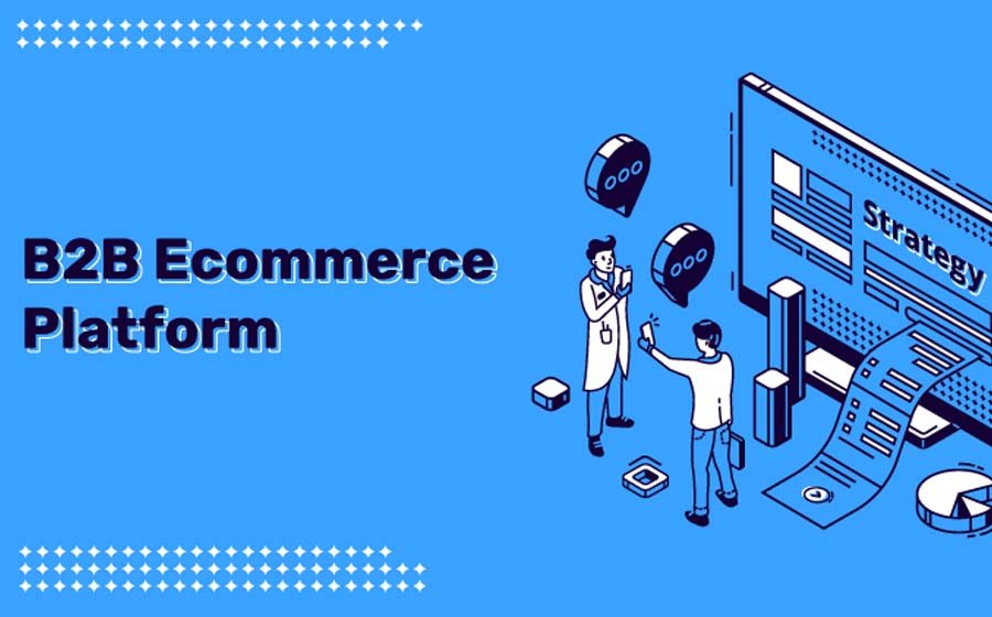 Best B2B ECommerce Platform For 2023