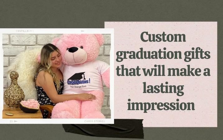Custom Graduation Gifts That Will Make a Lasting Impression