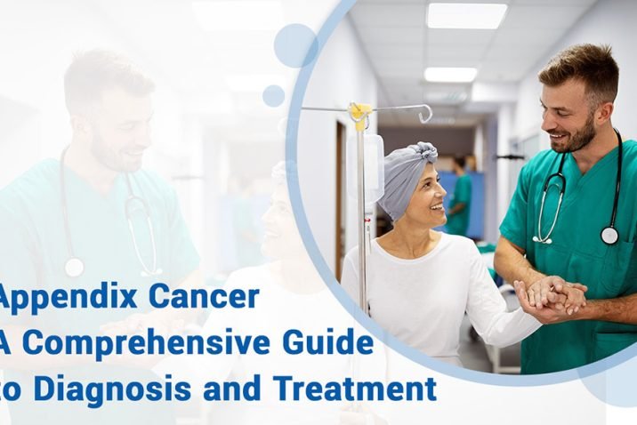 A Comprehensive Guide to Diagnosis and Treatment for Appendix Cance